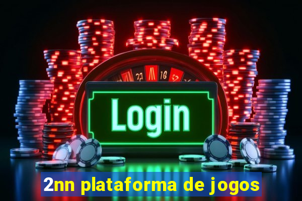 2nn plataforma de jogos