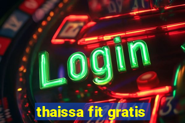 thaissa fit gratis