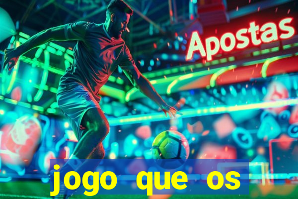 jogo que os famosos jogam para ganhar dinheiro