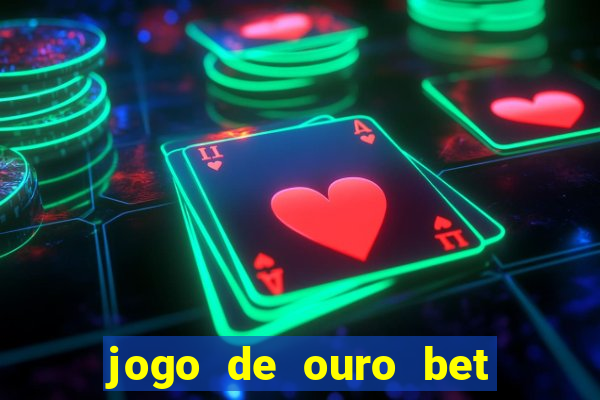 jogo de ouro bet código promocional