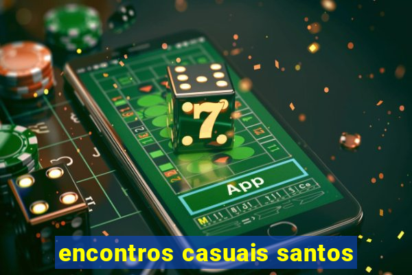 encontros casuais santos