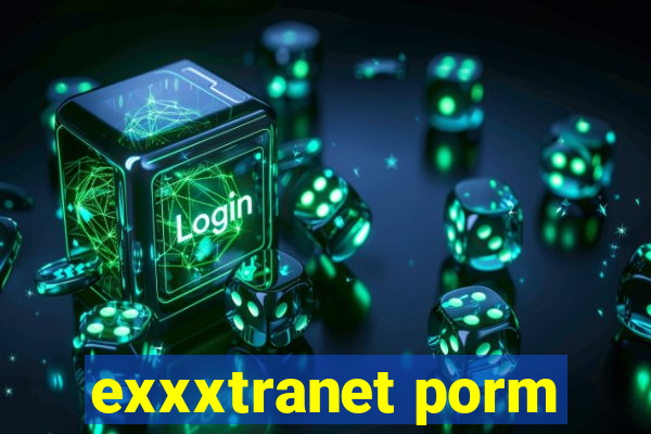 exxxtranet porm