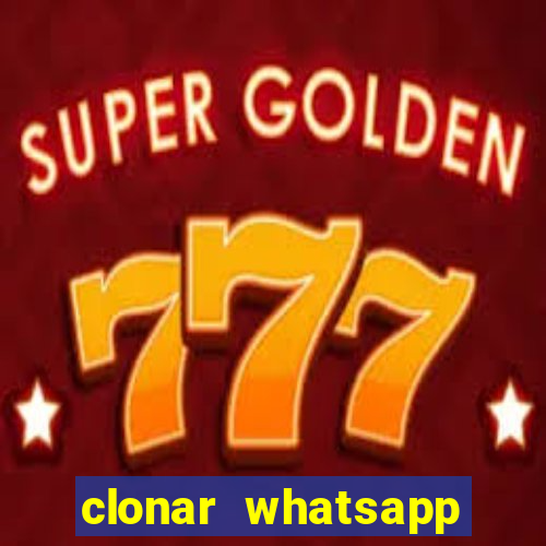 clonar whatsapp normal gratis