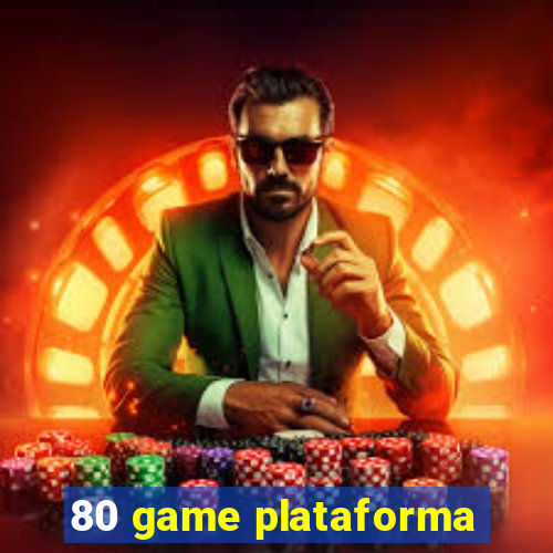 80 game plataforma