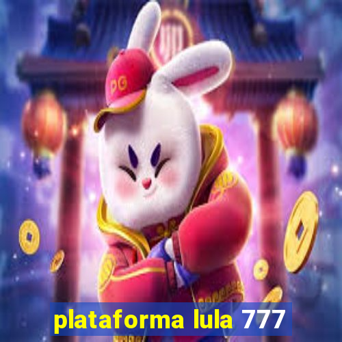 plataforma lula 777