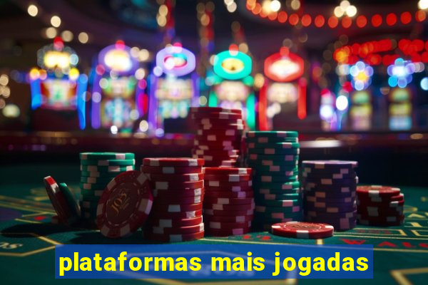 plataformas mais jogadas