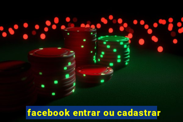 facebook entrar ou cadastrar