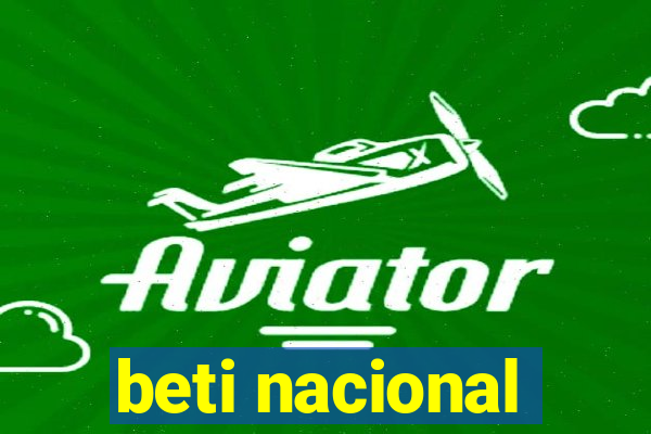 beti nacional