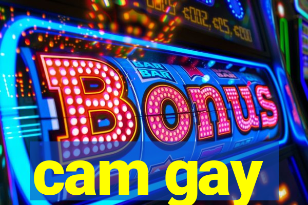 cam gay