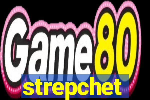 strepchet