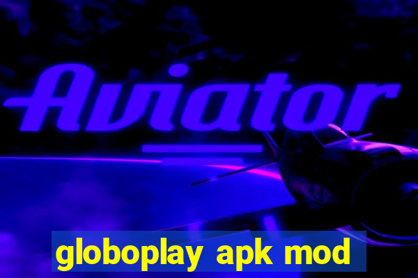 globoplay apk mod