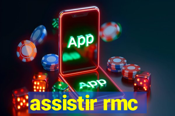 assistir rmc