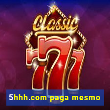 5hhh.com paga mesmo