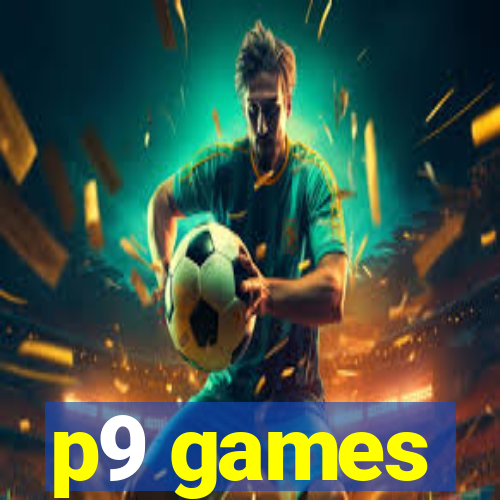 p9 games