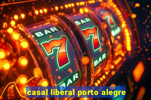 casal liberal porto alegre