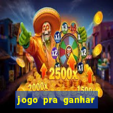 jogo pra ganhar dinheiro sem depositar