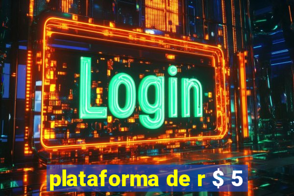 plataforma de r $ 5