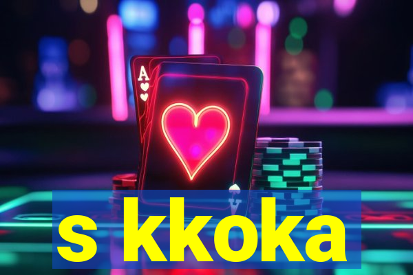 s kkoka