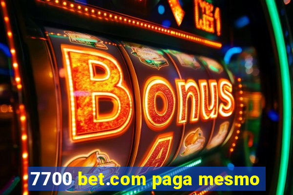 7700 bet.com paga mesmo