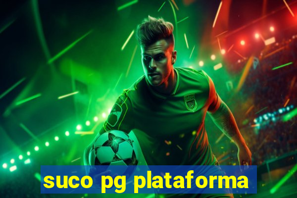 suco pg plataforma