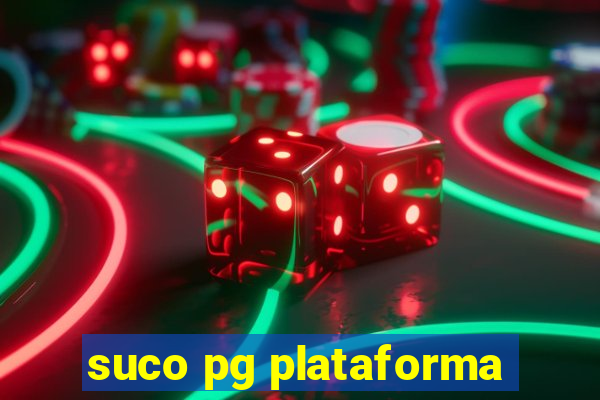 suco pg plataforma