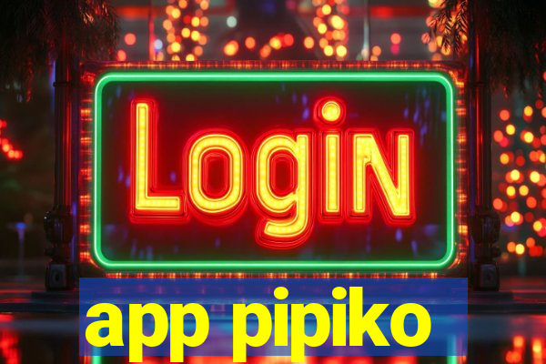 app pipiko