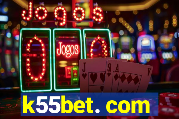 k55bet. com