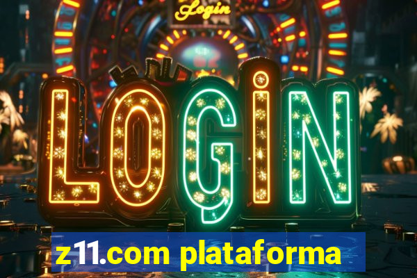 z11.com plataforma