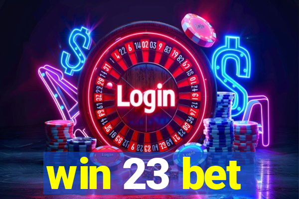 win 23 bet