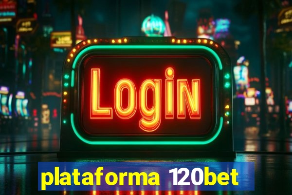 plataforma 120bet