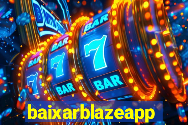 baixarblazeapp