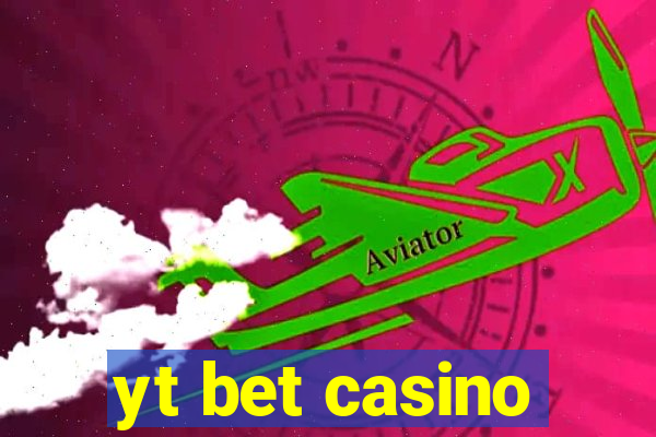 yt bet casino