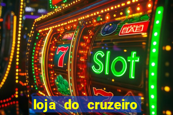 loja do cruzeiro no itau power shopping