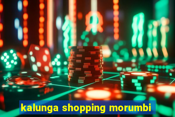 kalunga shopping morumbi