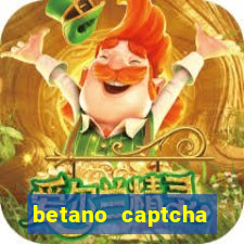 betano captcha security check