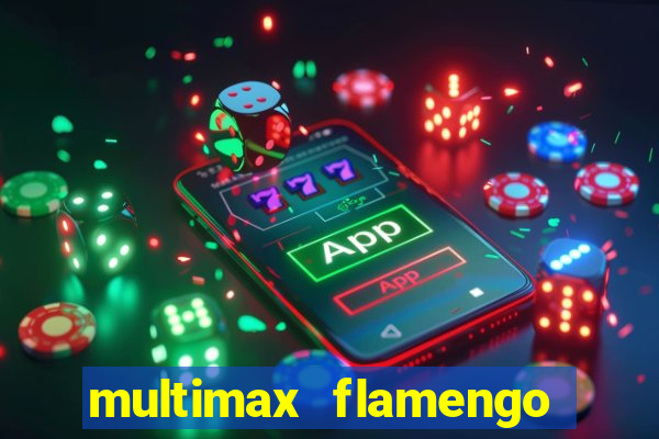 multimax flamengo ao vivo