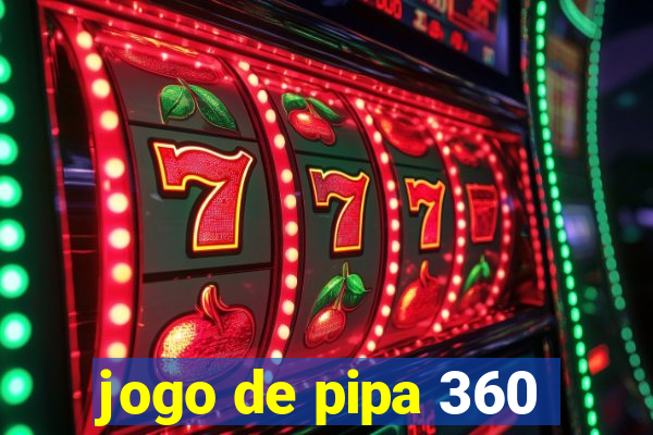 jogo de pipa 360