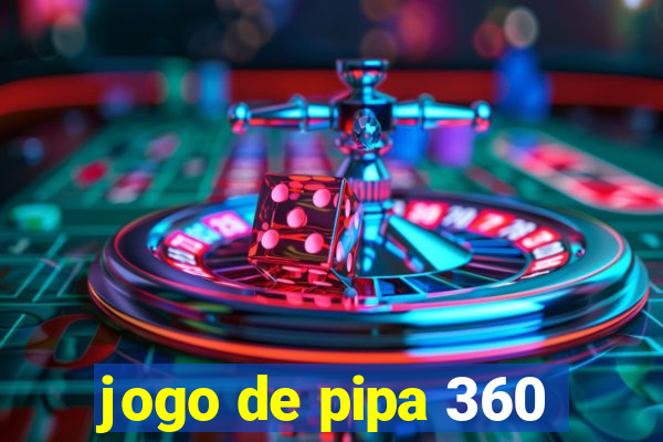 jogo de pipa 360