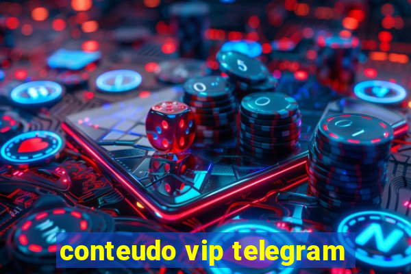 conteudo vip telegram