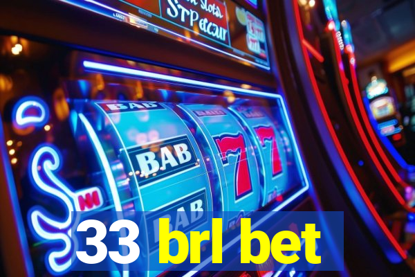 33 brl bet