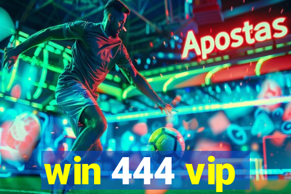 win 444 vip