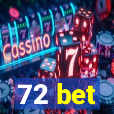 72 bet