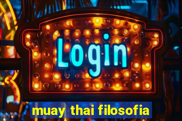 muay thai filosofia