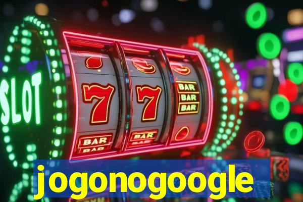 jogonogoogle