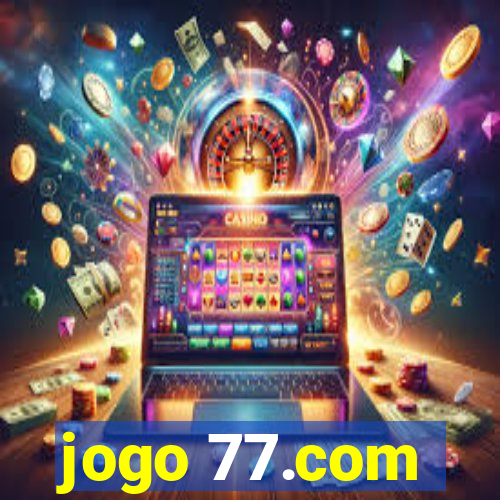 jogo 77.com