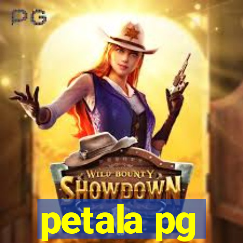 petala pg