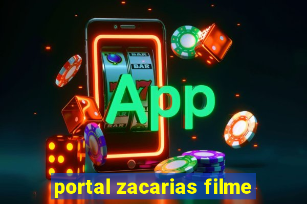 portal zacarias filme