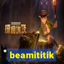 beamititik