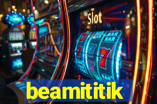 beamititik