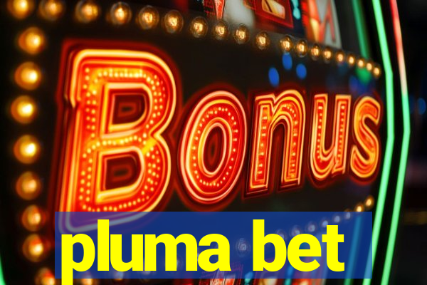 pluma bet